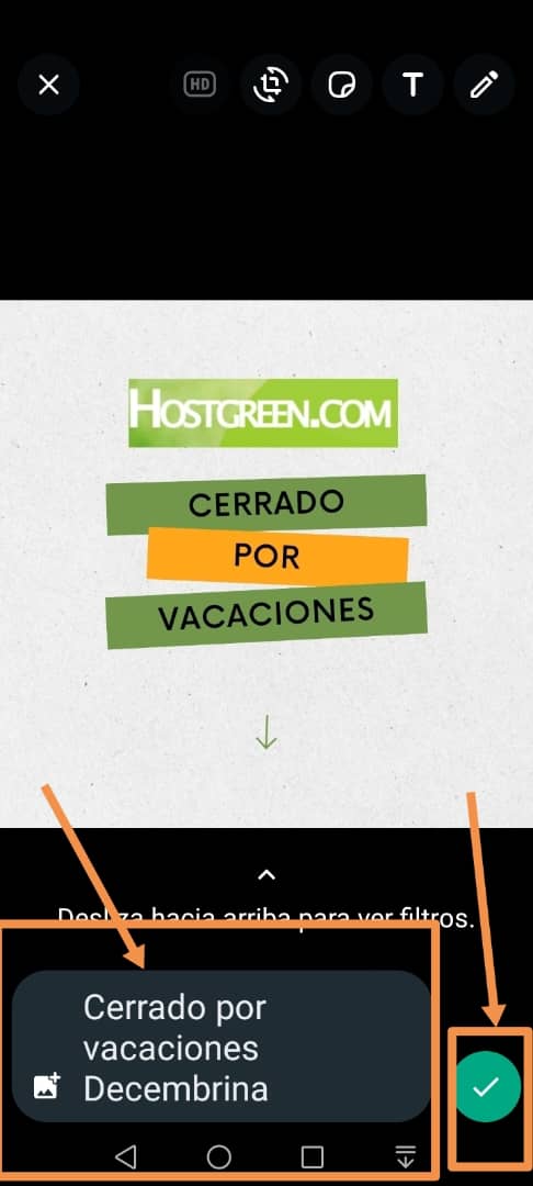 Escoge luego en la galería de imágenes, puedes realizar selfies o agregar imagen o video. Si deseas opcionalmente, puedes insertar un texto y finalmente presionas guardar en el botón verde
